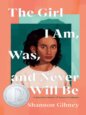cover image of The Girl I Am, Was, and Never Will Be